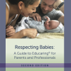 Respecting Babies: A Guide to Educaring® for Parents & Professionals