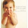 Elevating Childcare: a guide to respectful parenting